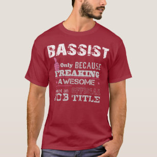 Bassist - T-Shirt
