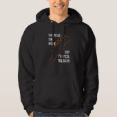 Bassists like it deeper bass notes you feel the ba hoodie (Vorderseite)