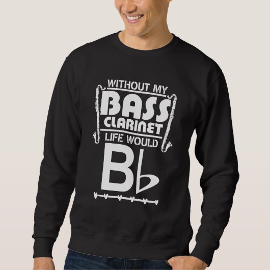 Bassklarinette-Geschenk - lustiges Sweatshirt (Vorderseite)