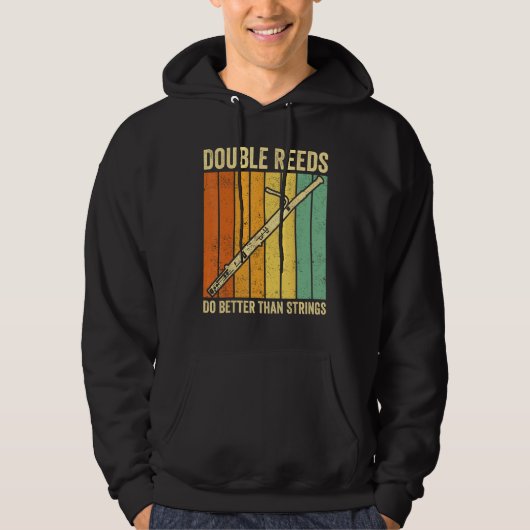 Bassoon Bassoonist Double Reeds Do Better Than Str Hoodie (Vorderseite)