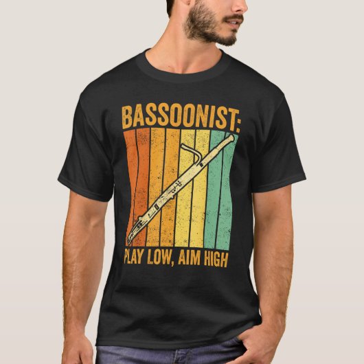 Bassoon Bassoonist Play Low Aim High 1 T-Shirt (Vorderseite)