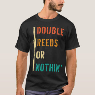 Bassoon Double Reed oder Nothing Bassoonist T-Shirt