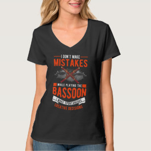 Bassoon Kreative Entscheidungen Bassoon Player Bas T-Shirt