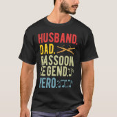 Bassoon Legend Bassoonist Dad T-Shirt (Vorderseite)