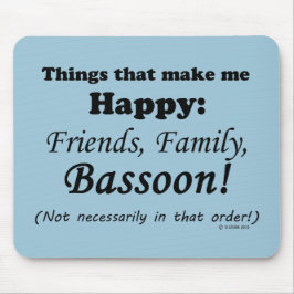 Bassoon macht mich glücklich mousepad