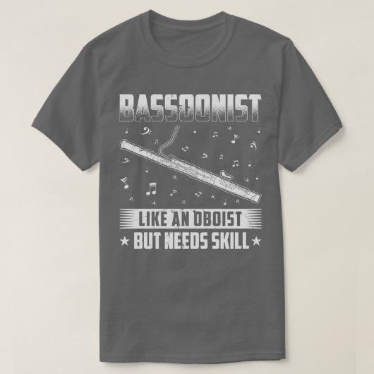 Bassoon Player benötigt Geschicklichkeitskaskade T-Shirt (Design vorne)