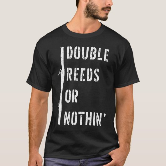Bassoonist Double Reed or Nothing Bassoon T-Shirt (Vorderseite)