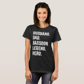 Bassoonist Husband Dad Bassoon Legend T-Shirt (Vorne ganz)