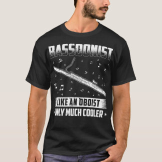 Bassoonist wie ein Oboom, aber Cooler Bassoon T-Shirt