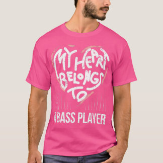 Bassspieler Freundin Ehefrau Mein Herz gehört eine T-Shirt