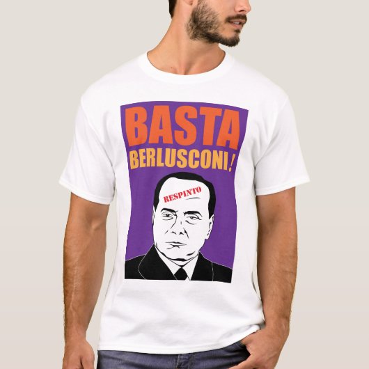 Basta, Berlusconi! T-Shirt (Vorderseite)