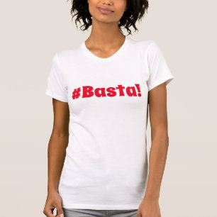 #Basta Hashtag T-Shirt