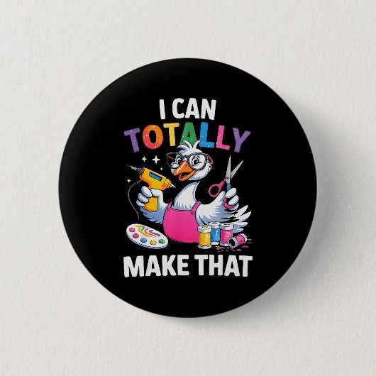 Basteln Lustige Gans Ich Kann Das Total Machen Diy Button (Vorderseite)