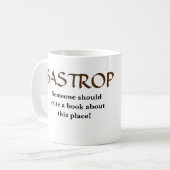 Bastrop, jemand sollte ein Buch schreiben Kaffeetasse (Vorderseite Links)