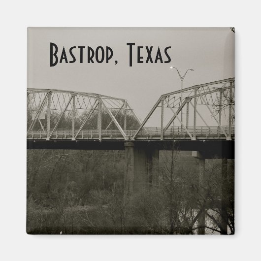 Bastrop, Texas Old Iron Bridge Square Magnet (Vorne)