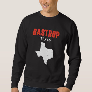 Bastrop Texas USA Staat America Travel Texas Sweatshirt