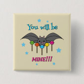 Bat Craving Lollipops - You Will Be Mine Button (Vorderseite)