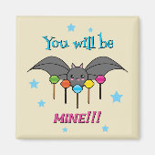 Bat Craving Lollipops - You Will Be Mine Magnet (Vorne)