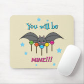 Bat Craving Lollipops - You Will Be Mine Mousepad (Mit Mouse)