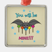 Bat Craving Lollipops - You Will Be Mine Ornament Aus Metall (Vorne)