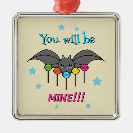 Bat Craving Lollipops - You Will Be Mine Ornament Aus Metall (Vorne)