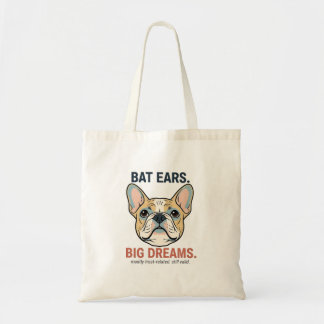 Bat Ears Big Dreams French Bulldog Funny Dog Mom G Tragetasche