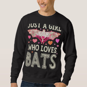Bat Just a Girl, die Lieben Fledermäuse Blume Frau Sweatshirt