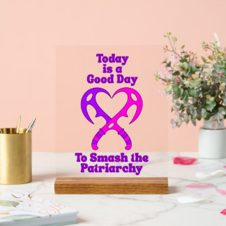 Bat’leth Heart - Smash the Patriarchy Acrylschild