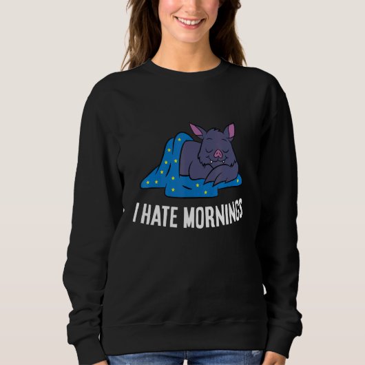 Bat Tired Bat I Hate Mornings Sweatshirt (Vorderseite)