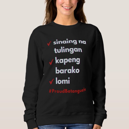 Batangueño Food Saying Philippines Pinoy Batangas Sweatshirt (Vorderseite)