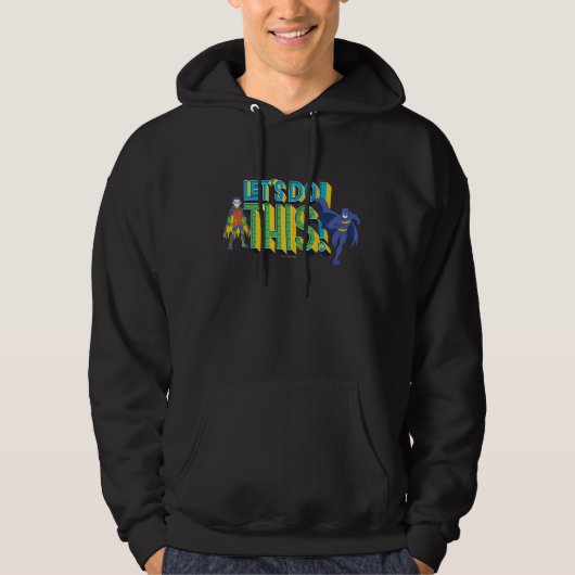 Batman | Lass uns das machen Hoodie (Vorderseite)