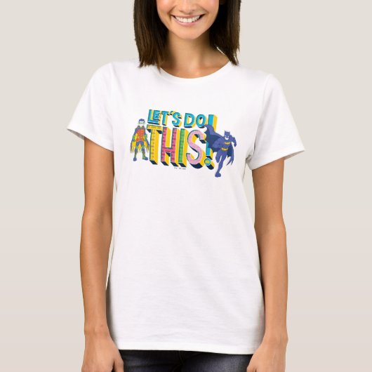 Batman | Lass uns das machen T-Shirt (Vorderseite)