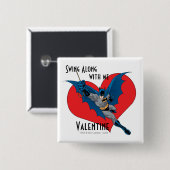 Batman Valentine | Mit mir Button (Vorne & Hinten)