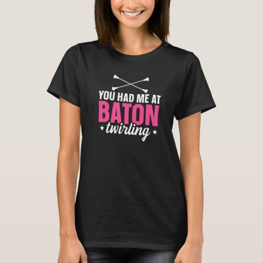Baton Twirler You Had Me At Baton Twirling Premium T-Shirt (Vorderseite)