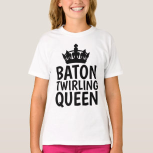 BATON TWIRLING QUEEN GIRLS T - SHIRT