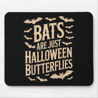 Bats Are Just Butterflies Spooky Season Funny Hall Mousepad