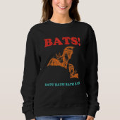 Bats! Bats! Bats! Bats! Bats! Funny Retro Apparel Sweatshirt (Vorderseite)