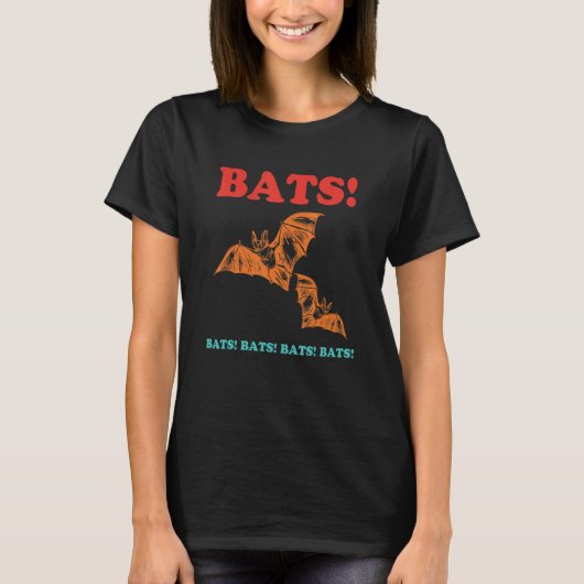 Bats! Bats! Bats! Bats! Bats! Funny Retro Apparel T-Shirt (Vorderseite)