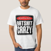 Batshit Crazy T - Shirt (Vorderseite)