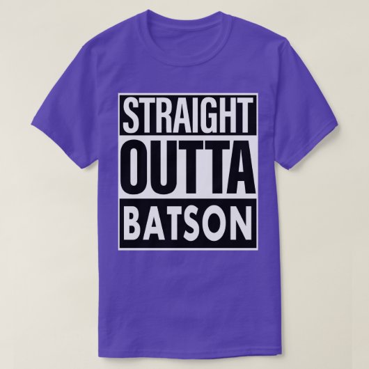 Batson Name Straight Outta Batson T-Shirt (Design vorne)