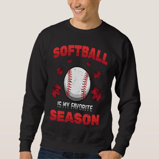 Batter  Softball Is My Favorite Season  Fall  Pitc Sweatshirt (Vorderseite)