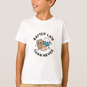 Batter spät als nie lustig Backpuff T-Shirt