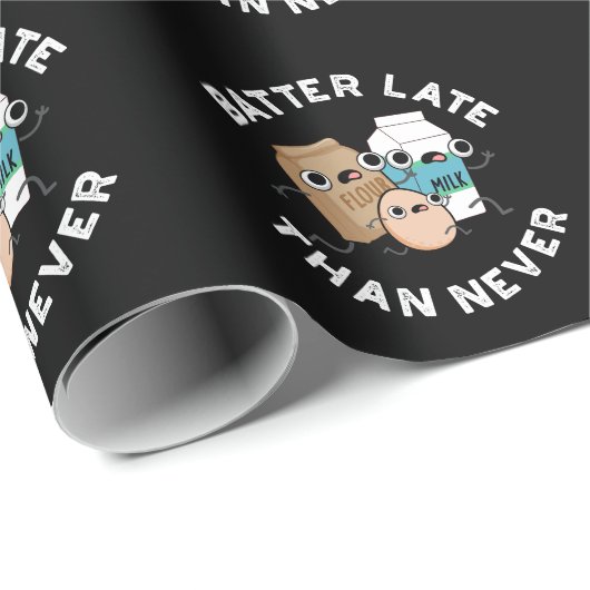Batter spät als nie lustig Backpun dunkle BG Geschenkpapier (Rolleneckpunkt)