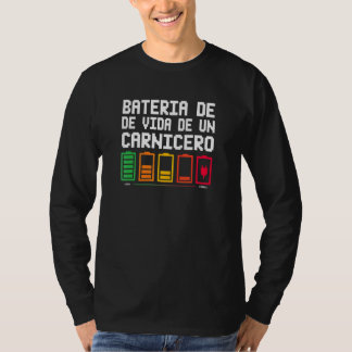 Batterie des Lebens eines Metzgers T-Shirt