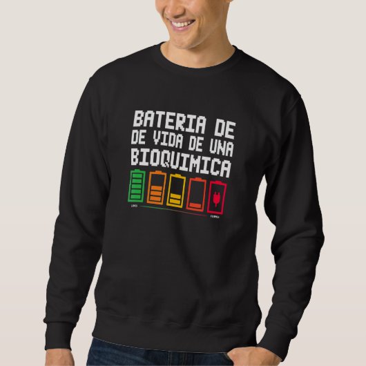 Batterie Leben Einer Biochemie Sweatshirt (Vorderseite)