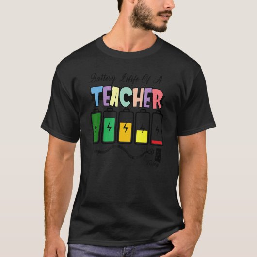 Batterie Lebensdauer eines Lehrers T-Shirt (Vorderseite)