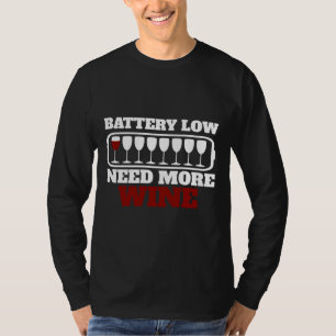 Batteriearmut mehr Weingläser Wein trinken T-Shirt