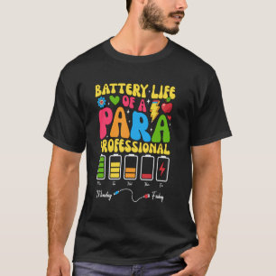 Batterielebensdauer einer Para-Pädagogin-Ap T-Shirt