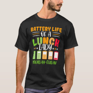 Batterielebensdauer eines Cafeteria-Mitarbeiters f T-Shirt