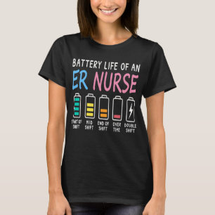 Batterielebensdauer eines ER-Krankenschwester-Humo T-Shirt